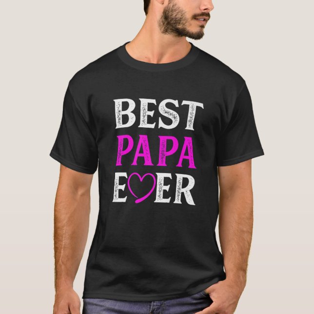 Funny Best Papa Ever Matching Family Valentines Da T-Shirt (Front)