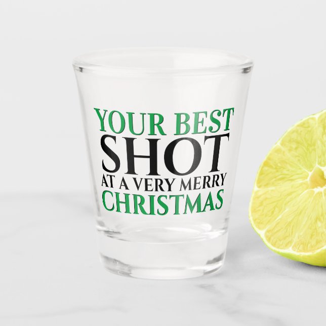 Funny best shot at a merry Christmas pun bar gift Shot Glass (Front)
