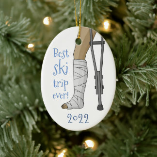 Funny Best ski trip ever! Broken Leg Cast Ceramic Ornament