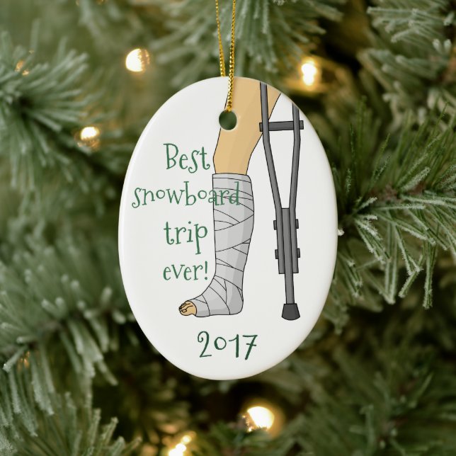 Funny Best snowboard trip ever! Broken cast Ceramic Ornament (Tree)