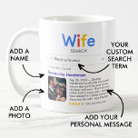 Funny Best Wife Ever Search Results With Photo Coffee Mug<br><div class="desc">This beautiful and creative gift mug is the perfect way to celebrate the best wife ever. Styled as a search engine result, it humorously confirms your wife as the world's best, complete with your personal message and a custom photo for a heartfelt touch. The vibrant, modern design adds a fun...</div>