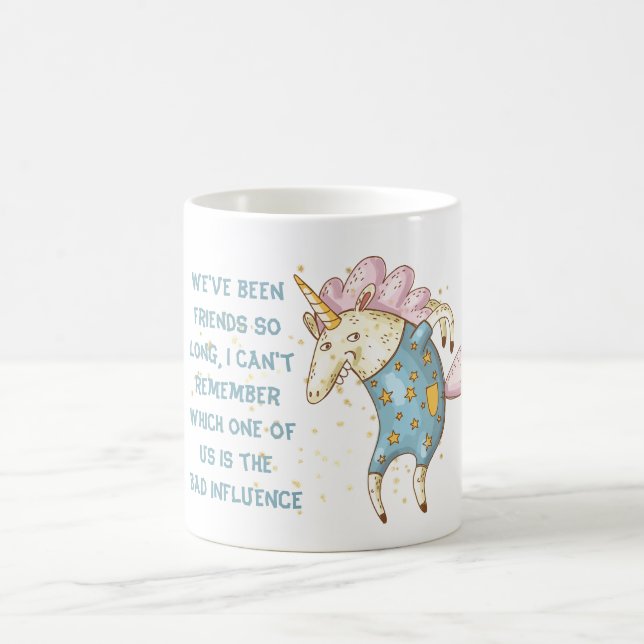 Funny Bestfriend BAD INFLUENCE Unicorn Mad Coffee Mug (Center)