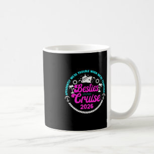 Funny Besties Cruise Trip 2026 Vacation Best Frien Coffee Mug
