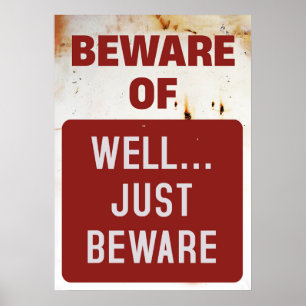  Funny Beware Just Beware Poster
