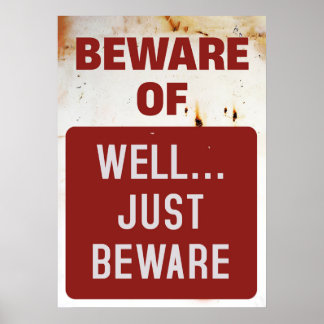  Funny Beware Just Beware Poster