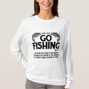 Funny Bible Saying, Jesus Said Go Fishing Luke 5 4 T-Shirt