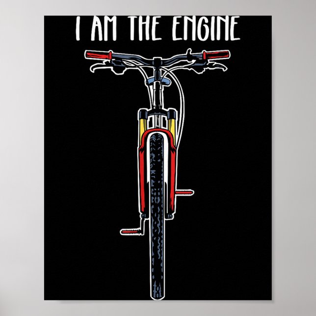 Funny Bicycle I Am The Engine  Poster (Front)
