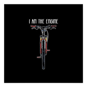 Funny Bicycle I Am The Engine Poster