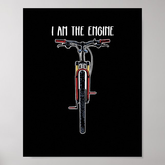 Funny Bicycle I Am The Engine Poster (Front)