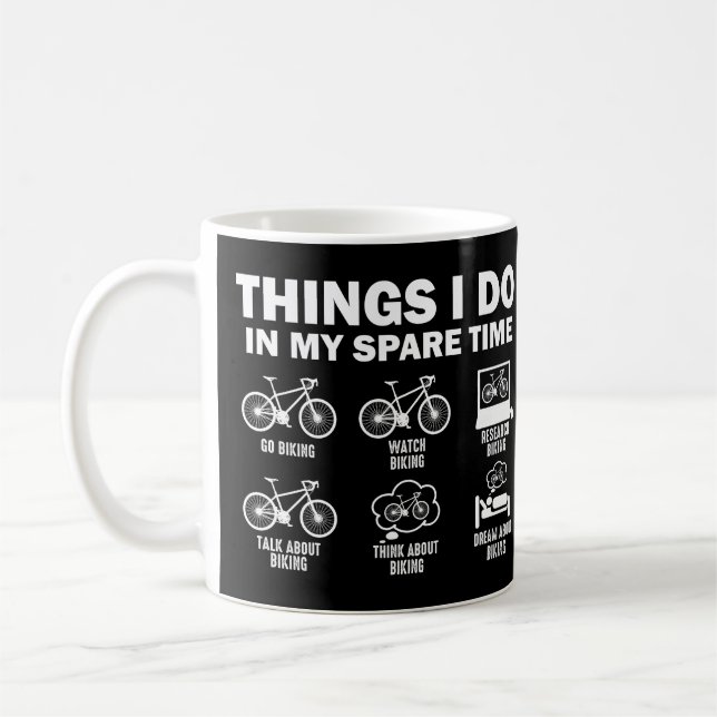 Funny Bicycle Things I Do In My Spare Time Biking Coffee Mug (Left)