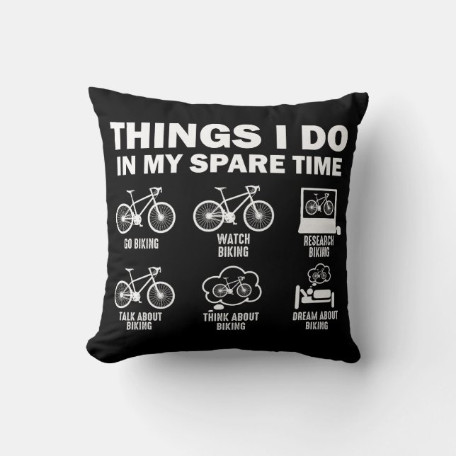 Funny Bicycle Things I Do In My Spare Time Biking Throw Pillow (Front)