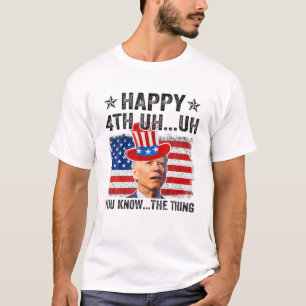 Funny Biden Confused Merry Happy 4Th Of You Know.. T-Shirt