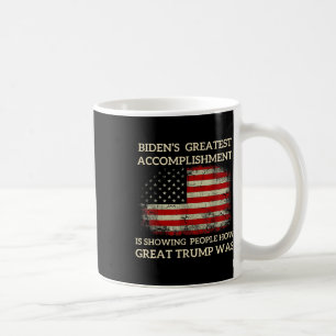 Funny Bidens Greatest Accomplishment Is Showing Coffee Mug