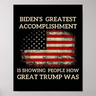 Funny Bidens Greatest Accomplishment Is Showing Poster