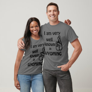 Funny bien connu dans le Wyoming Grey T-shirt