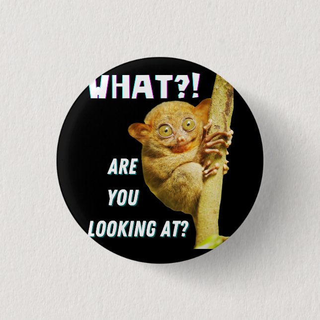 Funny Big Eyed Tarsier What Are You Looking At 1 Inch Round Button (Front)