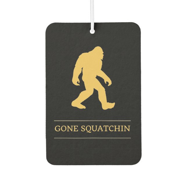 Funny Big Foot Gone Squatchin Sasquatch Air Freshener (Front)