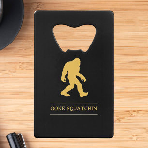 Funny Big Foot Gone Squatchin Sasquatch Credit Card Bottle Opener