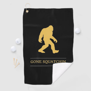 Funny Big Foot Gone Squatchin Sasquatch Golf Towel