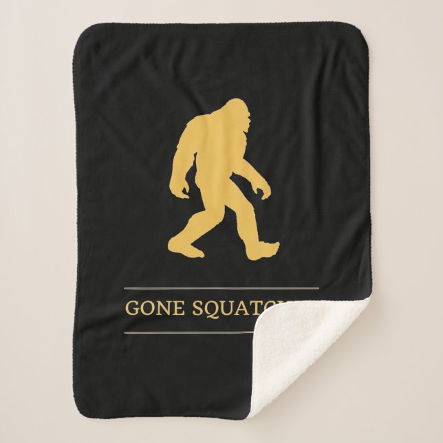 Funny Big Foot Gone Squatchin Sasquatch Sherpa Blanket (Front)
