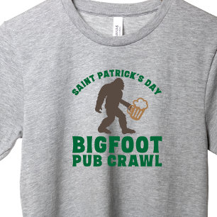 Funny Big Foot Pub Crawl St Patricks Day T-Shirt