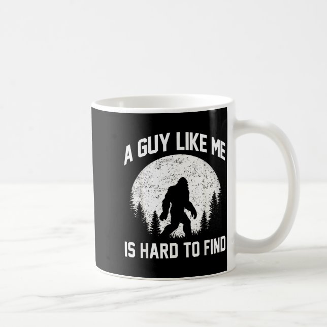 Funny Big Foot Rock A Guy Like Me Is Hard To Find  Coffee Mug (Right)