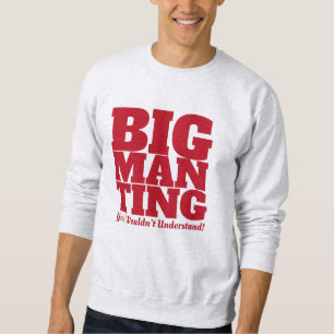 Funny - Big Man Ting in RED Text Sweatshirt