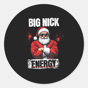 Funny Big Nick Energy _ Santa Claus Christmas 2024 Classic Round Sticker