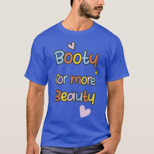 Funny Big Squat Booty For More Beauty - Aesthetic  T-Shirt