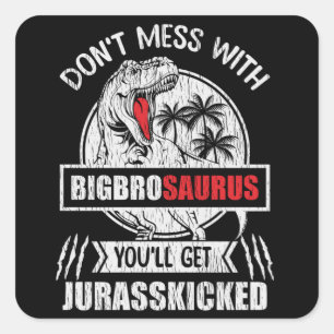 Funny BigBroSaurus Dinosaur Big Brother Gift Square Sticker