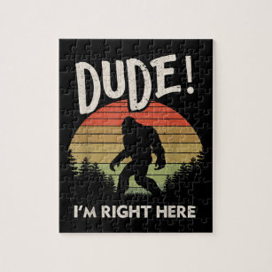 Funny Bigfoot Dude Im Right Here Camping & Hiking Jigsaw Puzzle