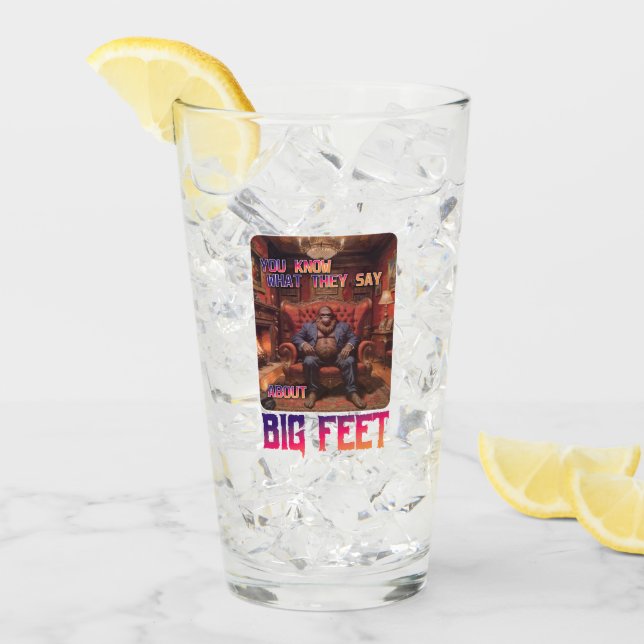 Funny Bigfoot Feet Meme Glass (Front Ice)