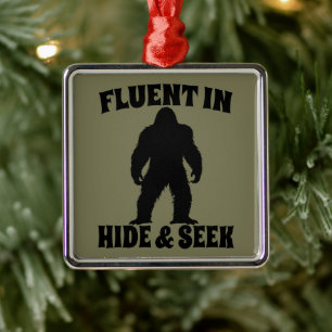Funny Bigfoot - Fluent in Hide and Seek Metal Ornament