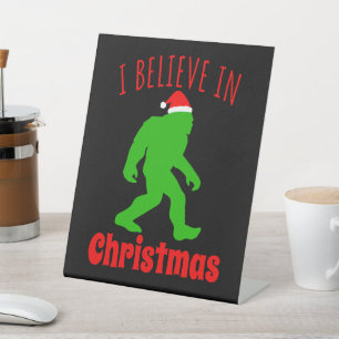 Funny Bigfoot I Believe In Christmas    Pedestal Sign