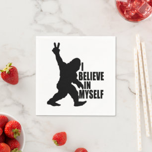 Funny Bigfoot-I Believe in Myself  Napkin