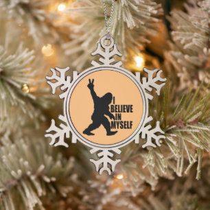 Funny Bigfoot-I Believe in Myself Snowflake Pewter Christmas Ornament