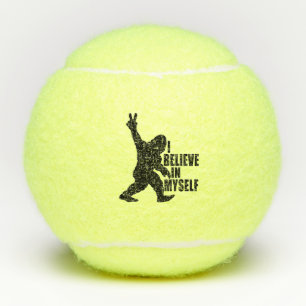 Funny Bigfoot-I Believe in Myself   Tennis Balls