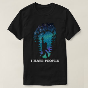 Funny Bigfoot I Hate People Design T-Shirt