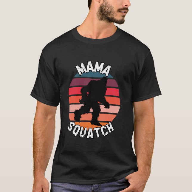 Funny Bigfoot Mother s Day Grandma Step Mom Aunt S T-Shirt (Front)