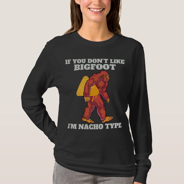 Funny Bigfoot Nacho Type T-Shirt (Front)