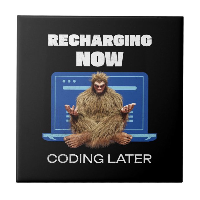 Funny Bigfoot Programmer Recharging Coding Later Tile (Front)