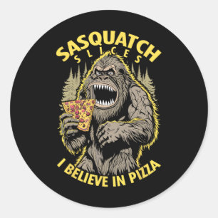 Funny Bigfoot Sasquatch Slices I Believe In Pizza  Classic Round Sticker