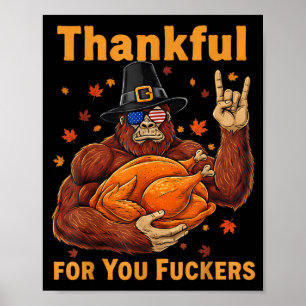 Funny Bigfoot Thanksgiving Thankful For You Forers Poster