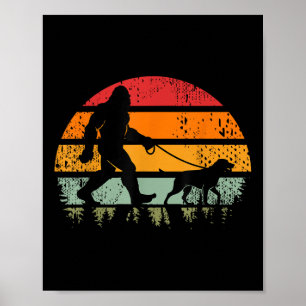 Funny Bigfoot Walking Dog Labrador Retriever Dad S Poster