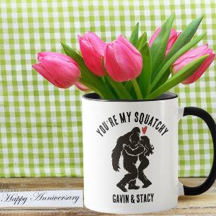 Funny BigFoot “You’re My Squatchy” Anniversary BF Mug