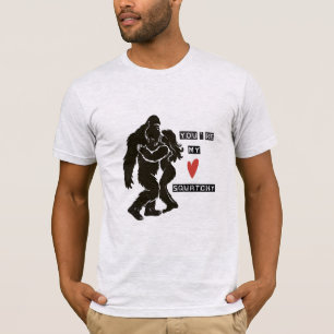 Funny BigFoot “You’re My Squatchy” Romantic Couple T-Shirt
