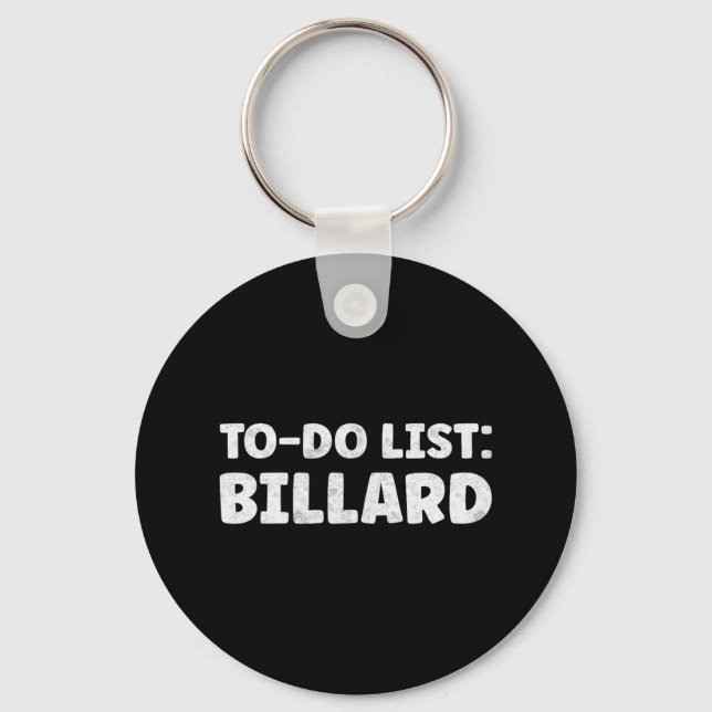 Funny Billard Lover Quotes Indoor Pool &amp; Billi Keychain (Front)