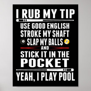 Funny Billiard I Rub My Tip  Poster