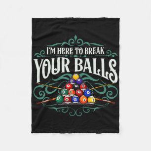 Funny Billiard Pool Hall Im Here To Break Your Sno Fleece Blanket