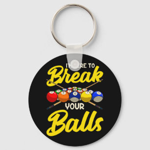 Funny Billiard Pool Hall Snooker Im Here To Break  Keychain